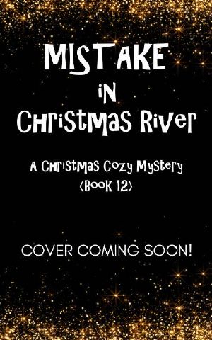 [Christmas River 12] • Mistake in Christmas River